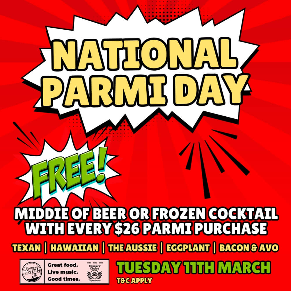 National Parmi Day Tuesday 11th March Buy A Parmi $26 get a free midi beer or a frozen cocktail Aussie Parmi Bacon, Av, cheese Parmi Texan Parmi Hawaiian Parmi Classic Parmi Eggplant Parmi