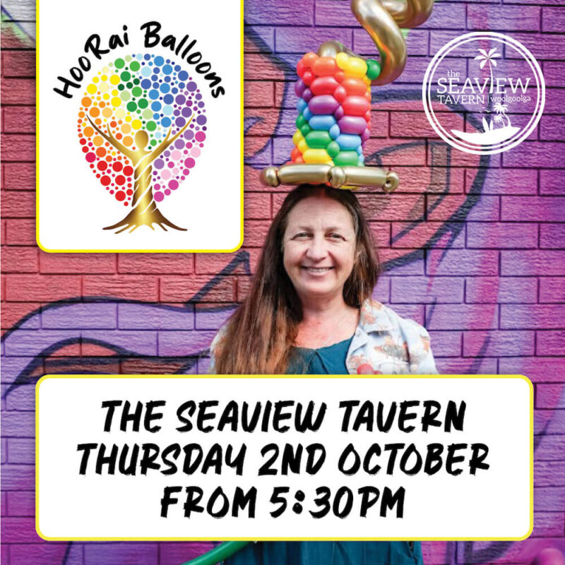 HooRai Balloons at the Seaview Tavern Woolgoolga October 2 from 5:30pm