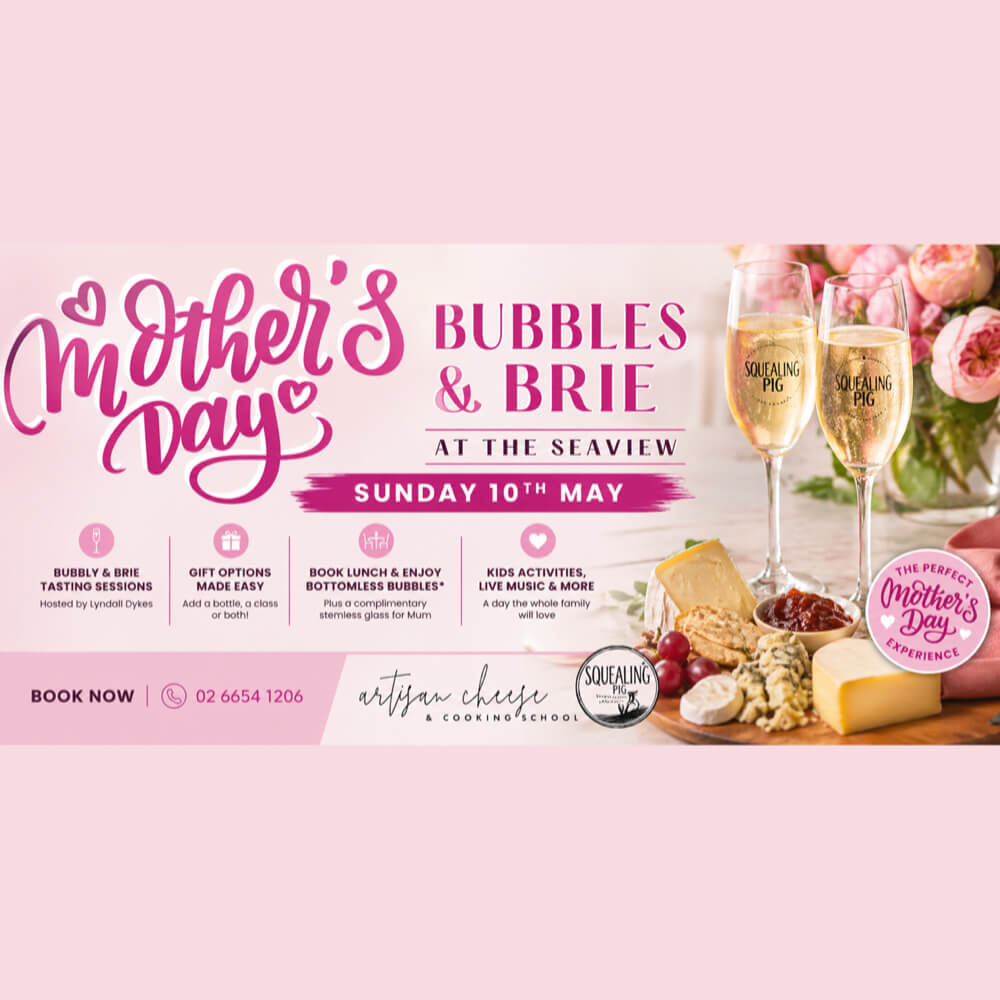 mothers day bubbles and brie mothers day bubbles and brie at the Seaview Tavern Woolgoolga