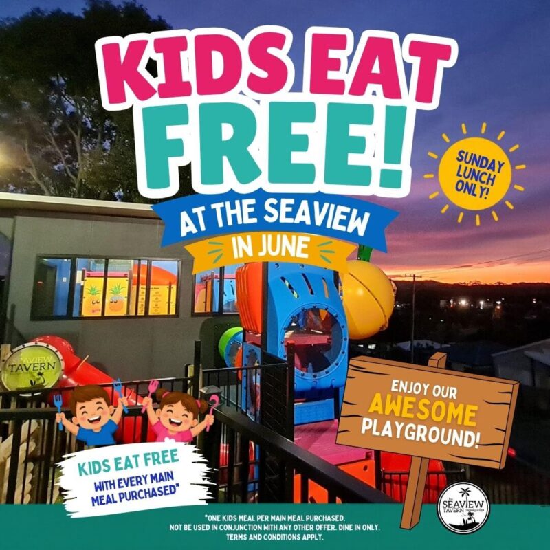 Kids Eat Free June 2026 at the Seaview Tavern Woolgoolga