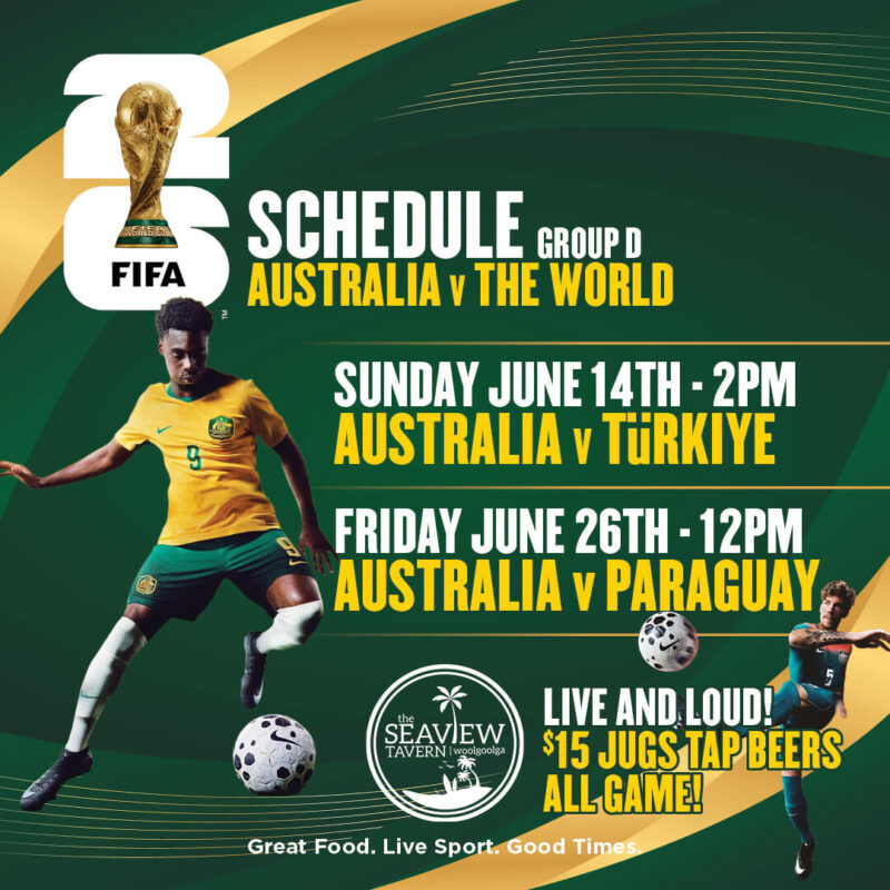 FIFA World Cup all Aussie June matches live and loud at the Seaview Tavern Woolgoolga